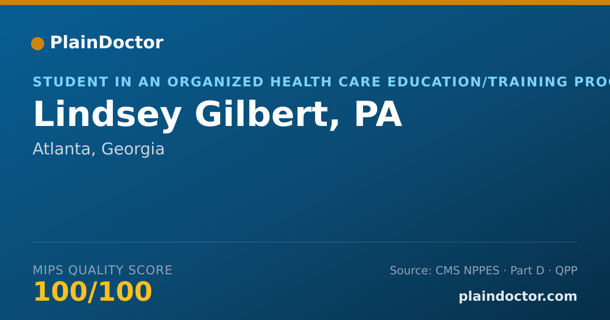 Shareable card for Lindsey Gilbert, PA - Student in an Organized Health Care Education/Training Program, Atlanta, GA