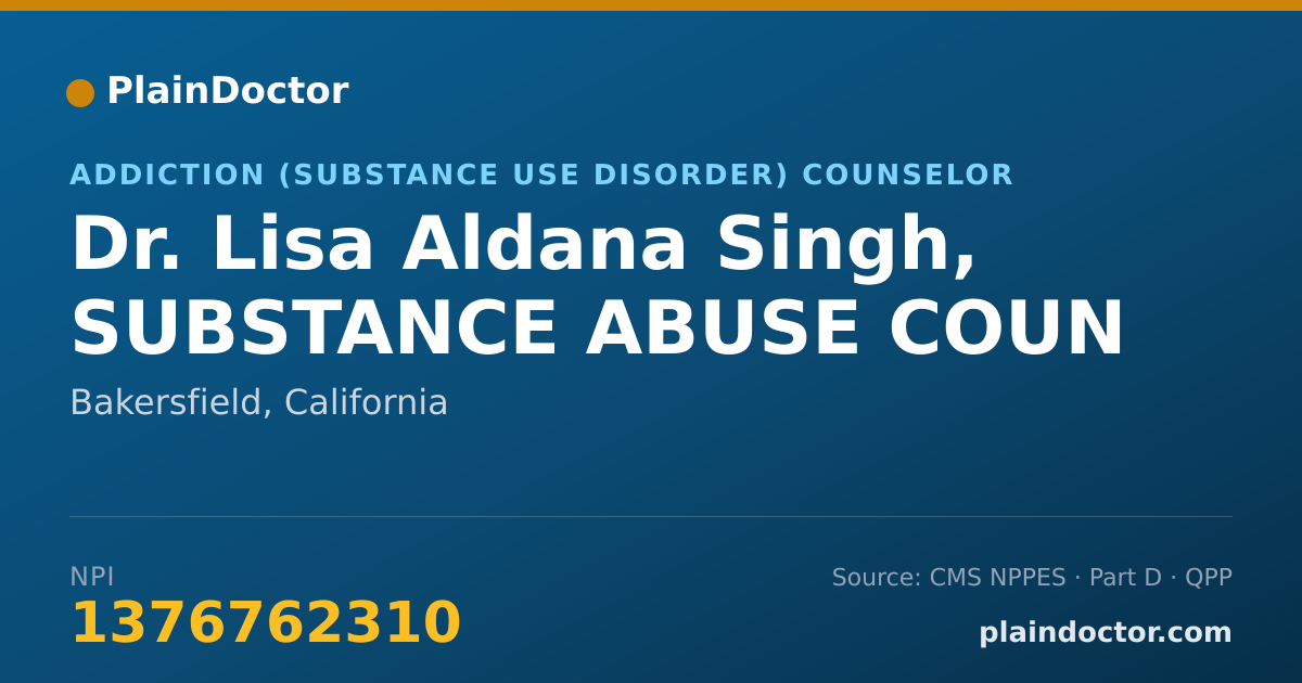 Shareable card for Lisa Aldana Singh, SUBSTANCE ABUSE COUN - Addiction (Substance Use Disorder) Counselor, Bakersfield, CA