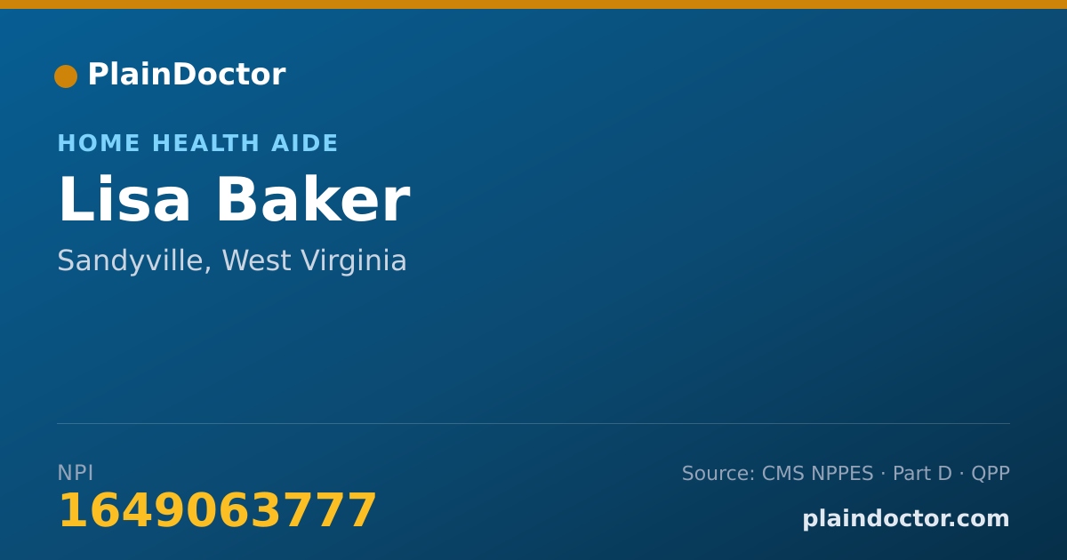 Shareable card for Lisa Baker - Home Health Aide, Sandyville, WV