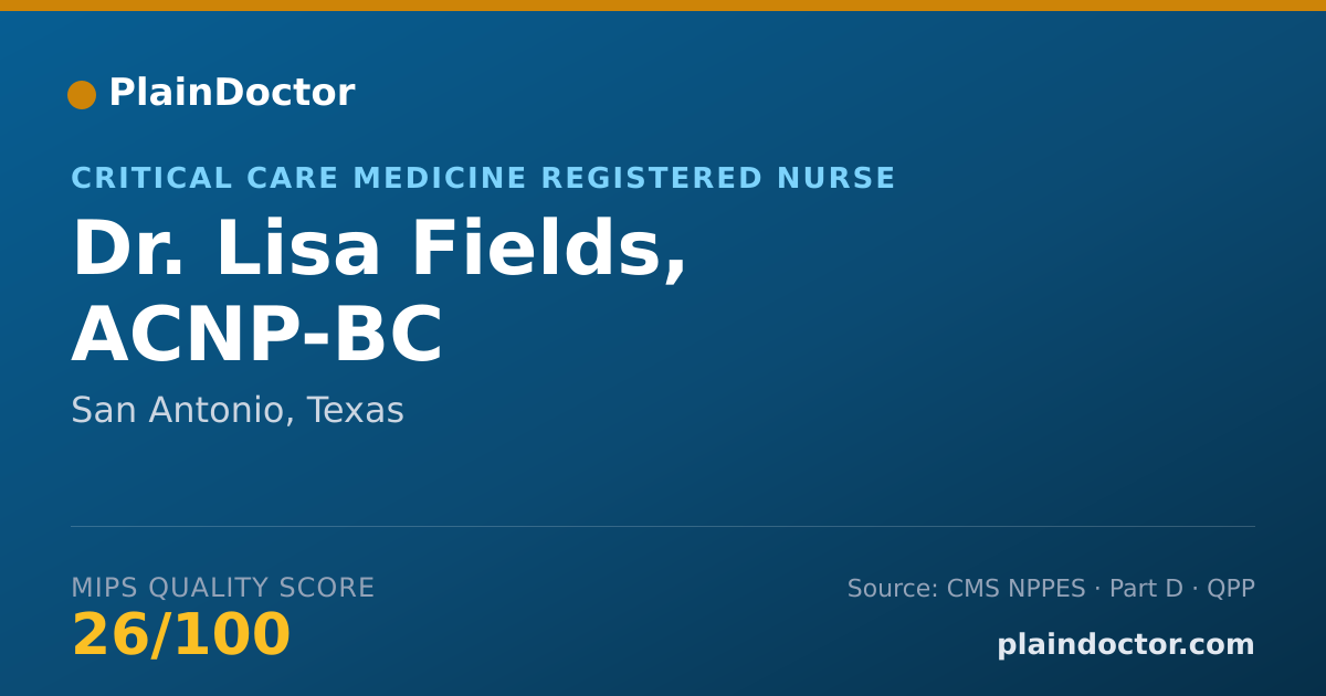 Shareable card for Lisa Fields, ACNP-BC - Critical Care Medicine Registered Nurse, San Antonio, TX