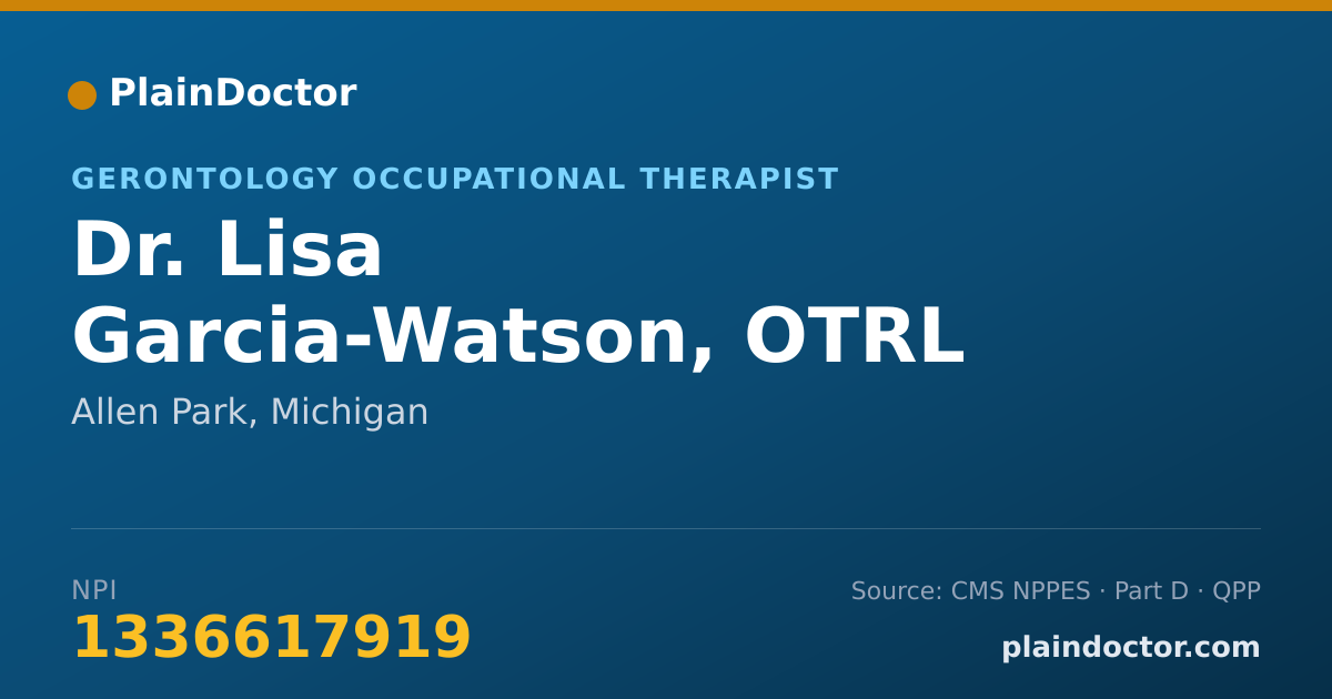 Shareable card for Lisa Garcia-Watson, OTRL - Gerontology Occupational Therapist, Allen Park, MI
