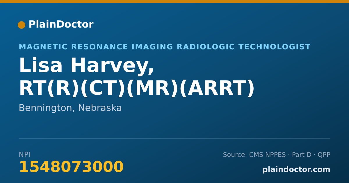 Shareable card for Lisa Harvey, RT(R)(CT)(MR)(ARRT) - Magnetic Resonance Imaging Radiologic Technologist, Bennington, NE