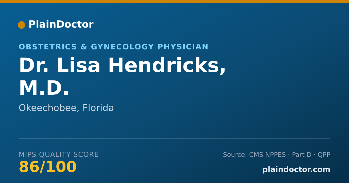 Shareable card for Lisa Hendricks, M.D. - Obstetrics & Gynecology Physician, Okeechobee, FL