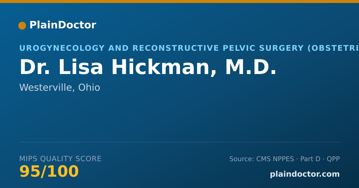 Shareable card for Lisa Hickman, M.D. - Urogynecology and Reconstructive Pelvic Surgery (Obstetrics & Gynecology) Physician, Westerville, OH