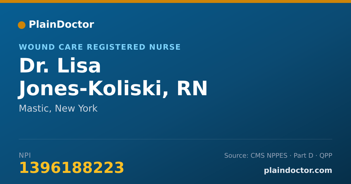 Shareable card for Lisa Jones-Koliski, RN - Wound Care Registered Nurse, Mastic, NY
