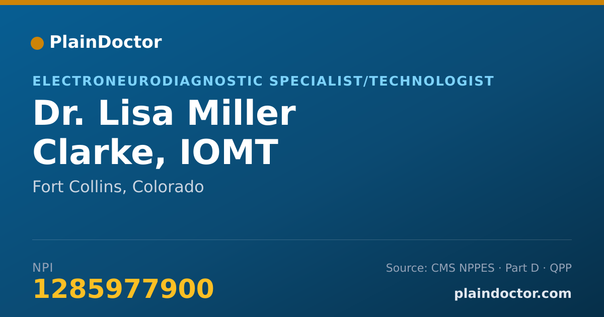Shareable card for Lisa Miller Clarke, IOMT - Electroneurodiagnostic Specialist/Technologist, Fort Collins, CO