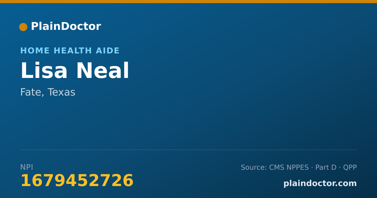 Shareable card for Lisa Neal - Home Health Aide, Fate, TX