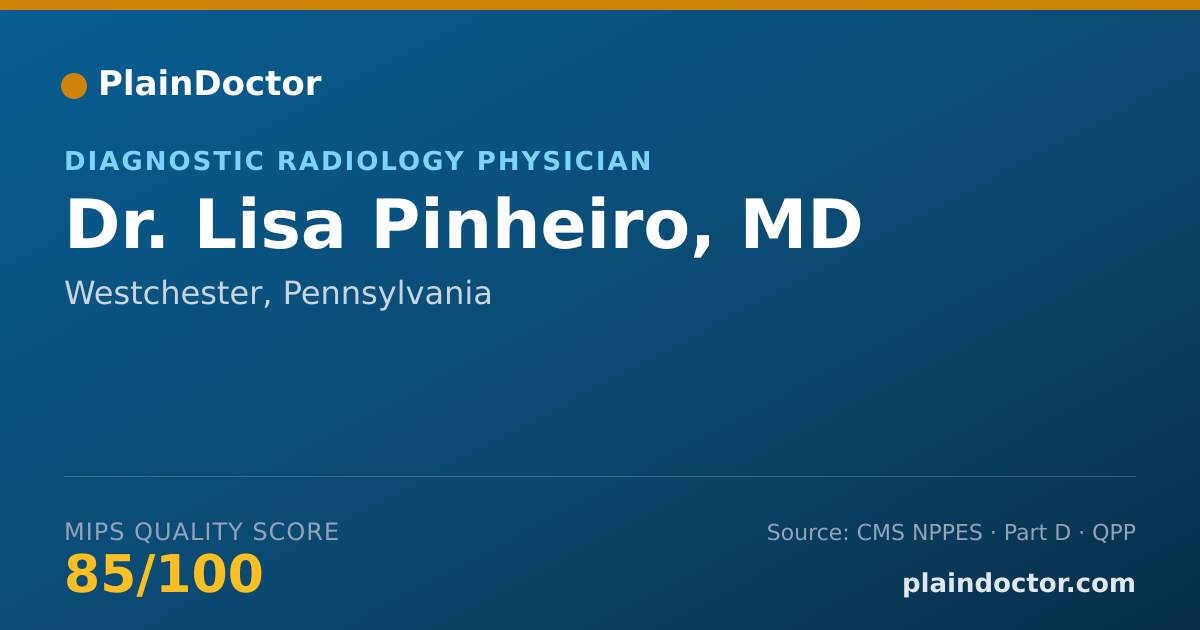 Shareable card for Lisa Pinheiro, MD - Diagnostic Radiology Physician, Westchester, PA