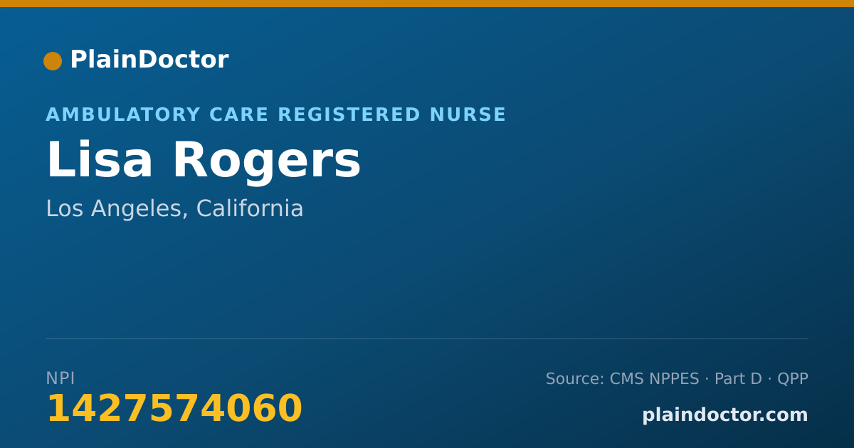 Shareable card for Lisa Rogers - Ambulatory Care Registered Nurse, Los Angeles, CA