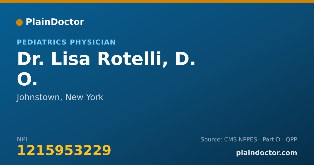 Shareable card for Lisa Rotelli, D. O. - Pediatrics Physician, Johnstown, NY
