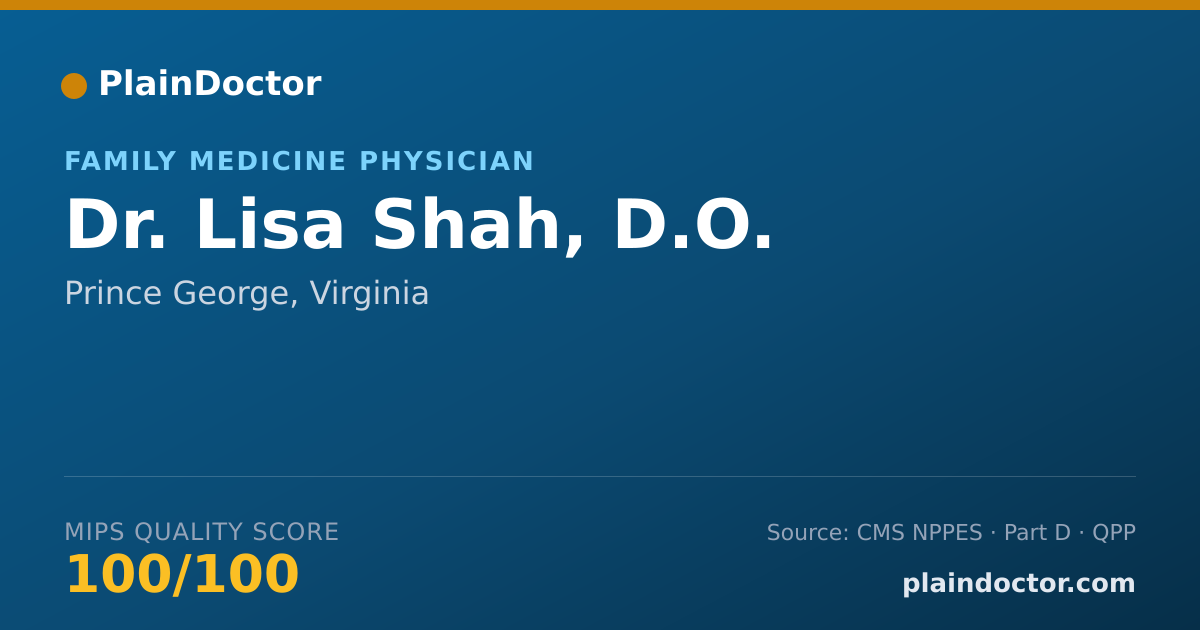 Shareable card for Lisa Shah, D.O. - Family Medicine Physician, Prince George, VA