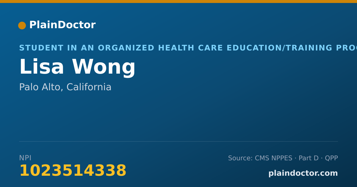 Shareable card for Lisa Wong - Student in an Organized Health Care Education/Training Program, Palo Alto, CA