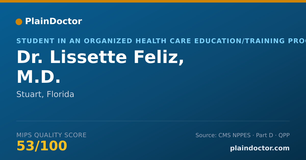 Shareable card for Lissette Feliz, M.D. - Student in an Organized Health Care Education/Training Program, Stuart, FL