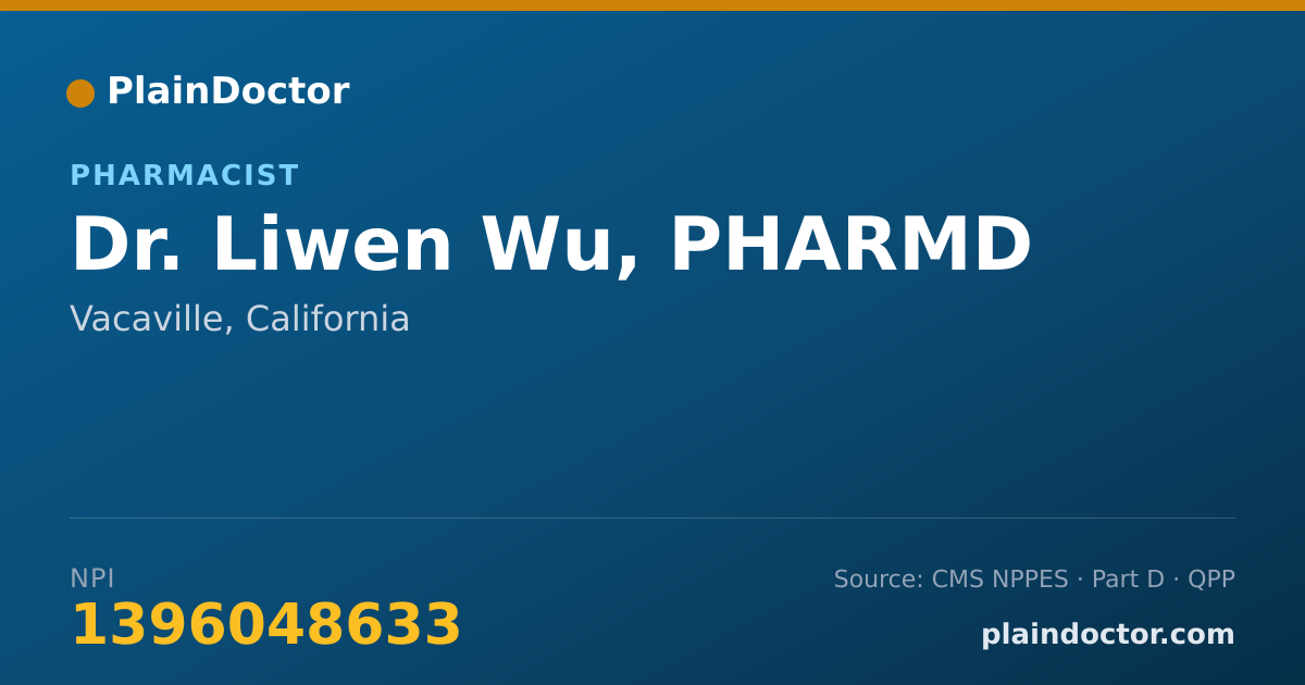 Shareable card for Liwen Wu, PHARMD - Pharmacist, Vacaville, CA