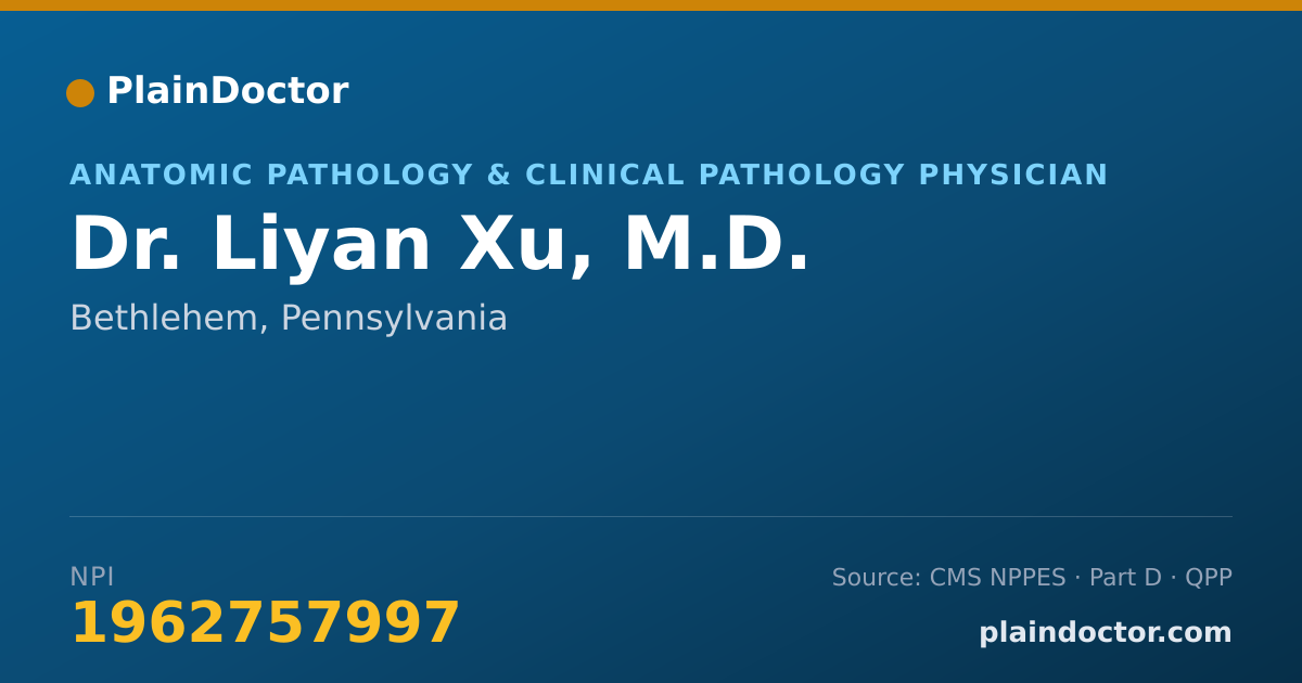 Shareable card for Liyan Xu, M.D. - Anatomic Pathology & Clinical Pathology Physician, Bethlehem, PA