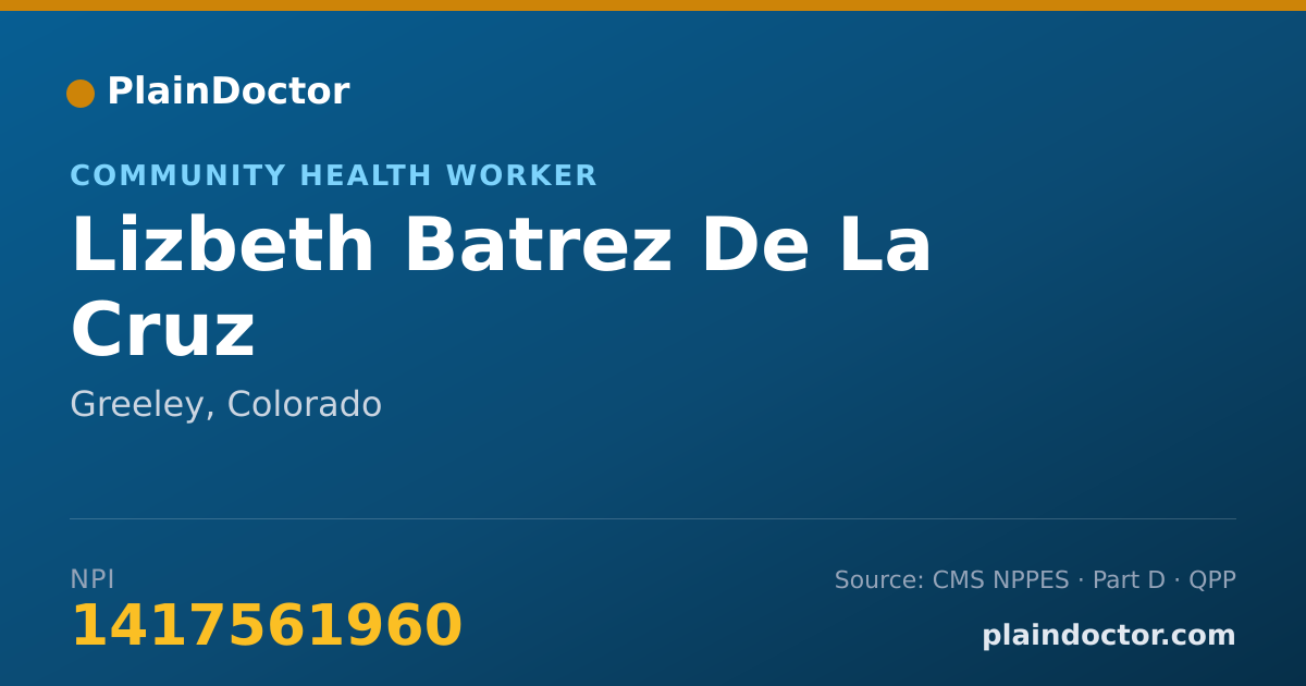 Shareable card for Lizbeth Batrez De La Cruz - Community Health Worker, Greeley, CO