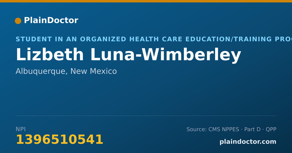 Shareable card for Lizbeth Luna-Wimberley - Student in an Organized Health Care Education/Training Program, Albuquerque, NM