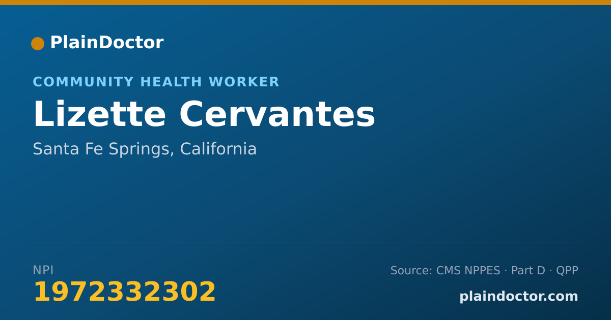Shareable card for Lizette Cervantes - Community Health Worker, Santa Fe Springs, CA