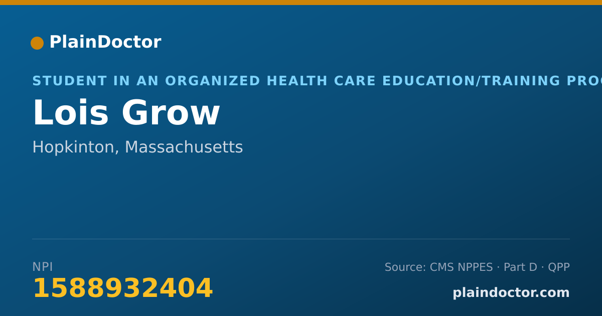 Shareable card for Lois Grow - Student in an Organized Health Care Education/Training Program, Hopkinton, MA