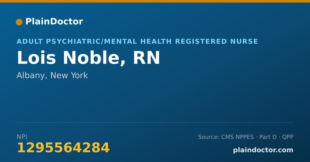 Shareable card for Lois Noble, RN - Adult Psychiatric/Mental Health Registered Nurse, Albany, NY