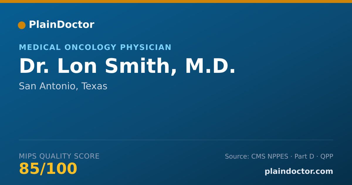 Shareable card for Lon Smith, M.D. - Medical Oncology Physician, San Antonio, TX