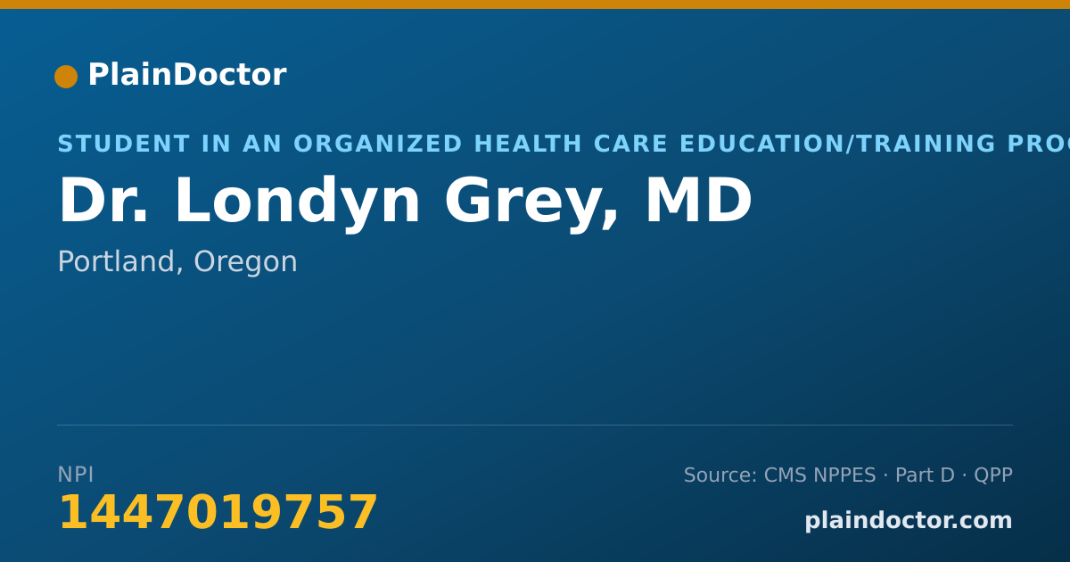 Shareable card for Londyn Grey, MD - Student in an Organized Health Care Education/Training Program, Portland, OR