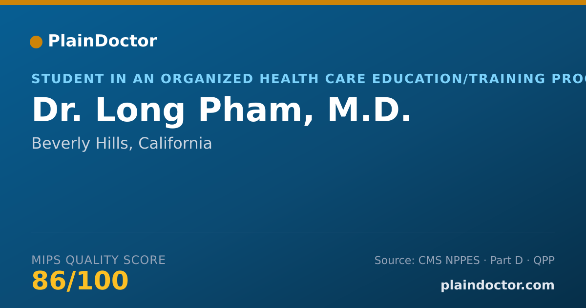 Shareable card for Long Pham, M.D. - Student in an Organized Health Care Education/Training Program, Beverly Hills, CA