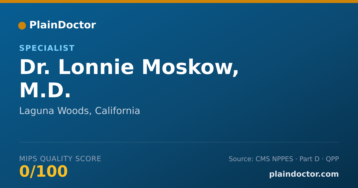 Shareable card for Lonnie Moskow, M.D. - Specialist, Laguna Woods, CA