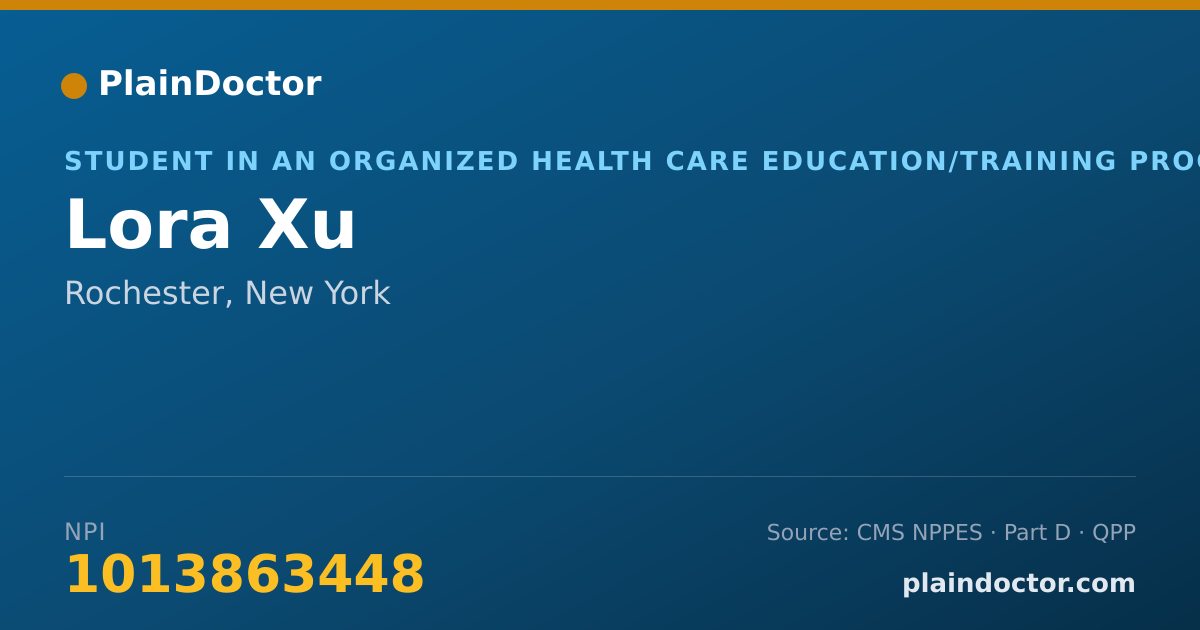 Shareable card for Lora Xu - Student in an Organized Health Care Education/Training Program, Rochester, NY