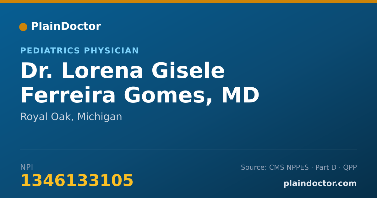 Shareable card for Lorena Gisele Ferreira Gomes, MD - Pediatrics Physician, Royal Oak, MI