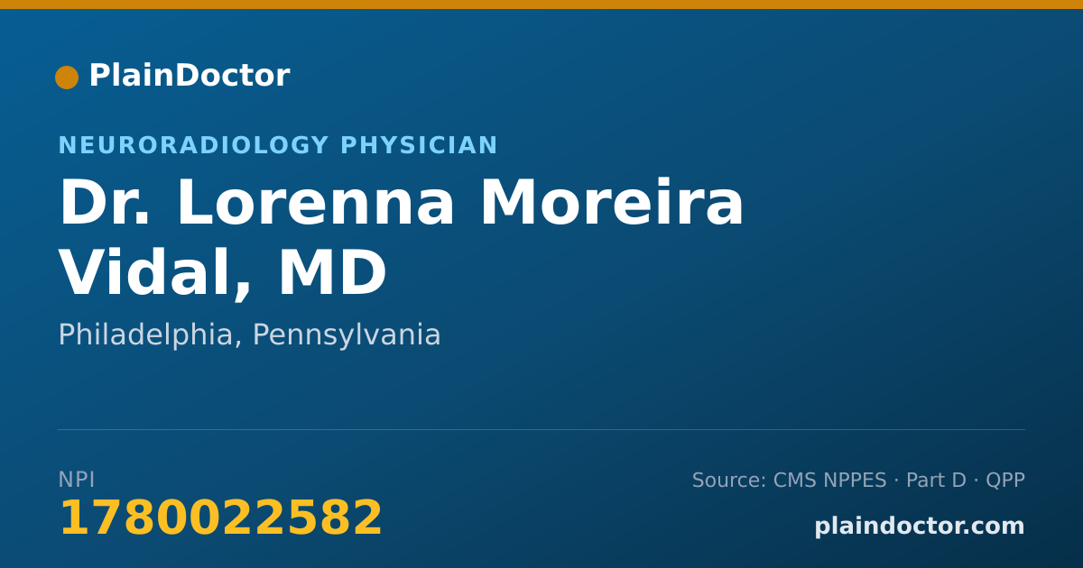Shareable card for Lorenna Moreira Vidal, MD - Neuroradiology Physician, Philadelphia, PA