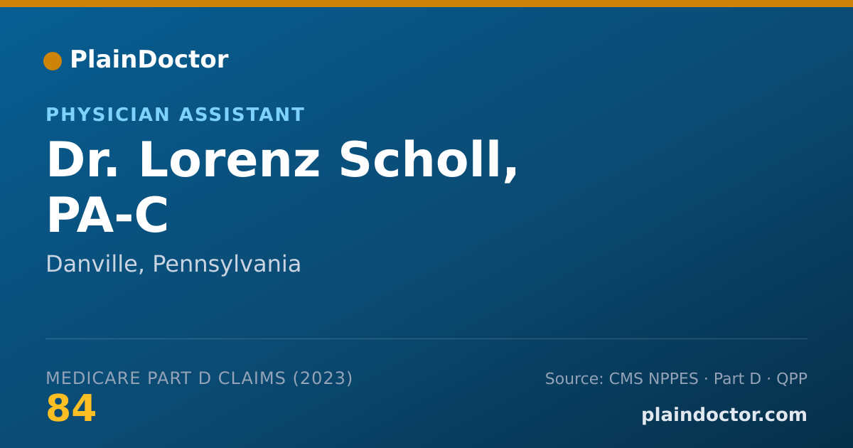 Shareable card for Lorenz Scholl, PA-C - Physician Assistant, Danville, PA