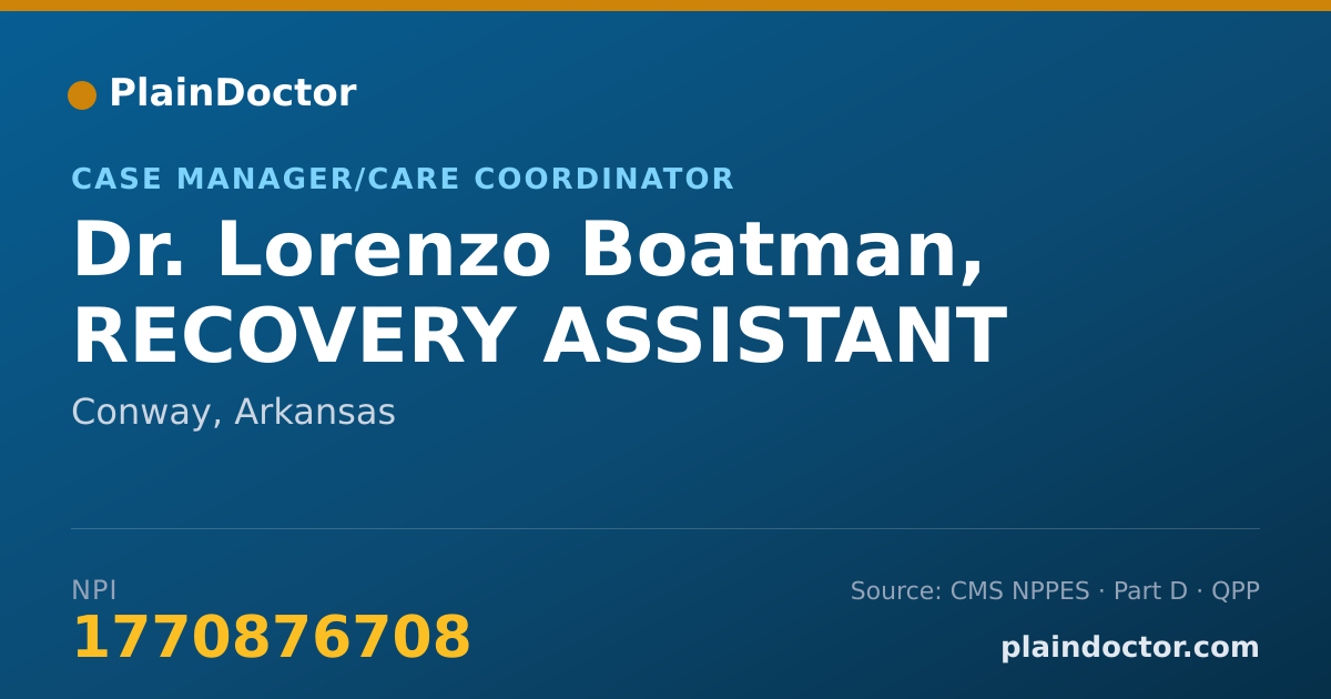 Shareable card for Lorenzo Boatman, RECOVERY ASSISTANT - Case Manager/Care Coordinator, Conway, AR
