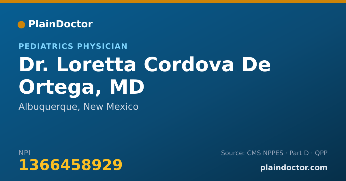 Shareable card for Loretta Cordova De Ortega, MD - Pediatrics Physician, Albuquerque, NM