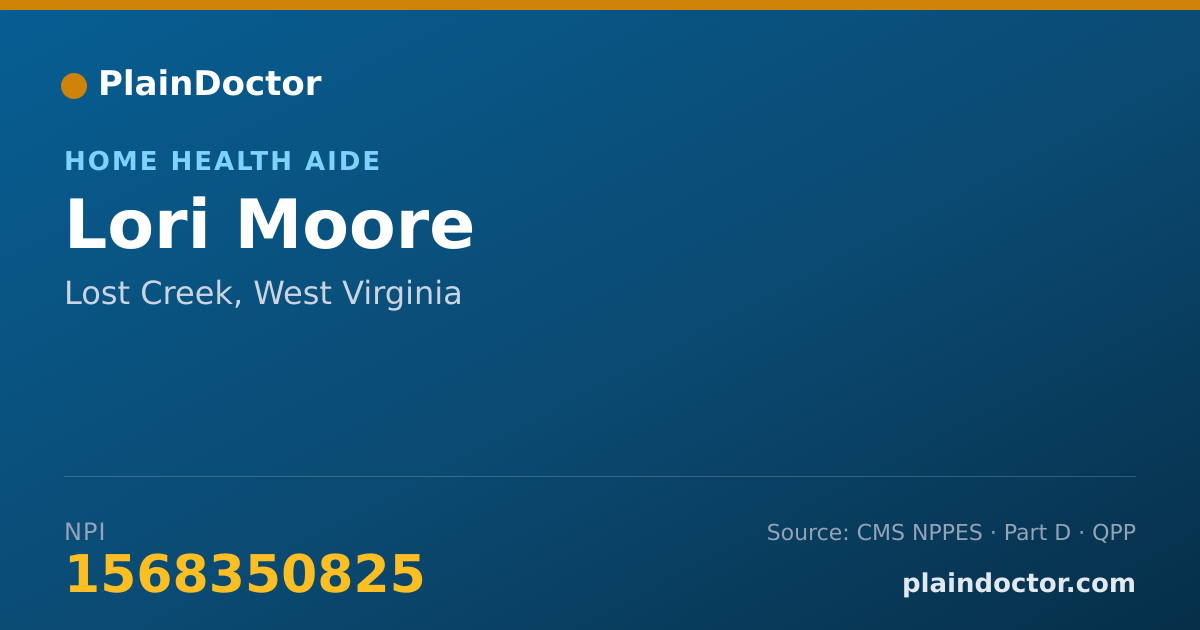 Shareable card for Lori Moore - Home Health Aide, Lost Creek, WV