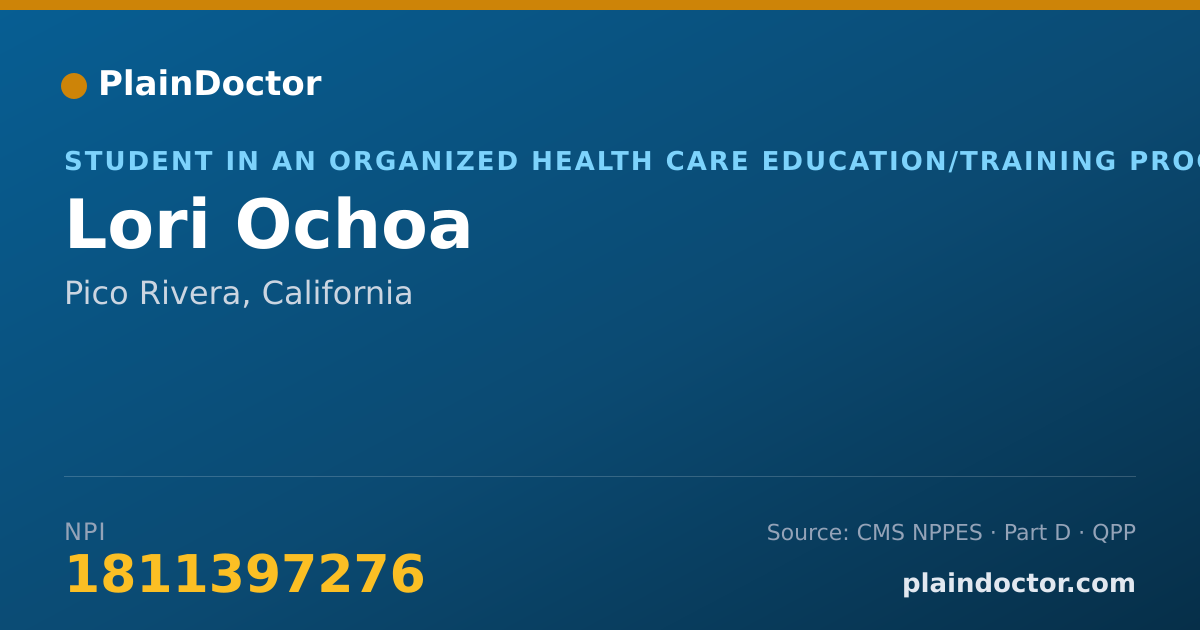 Shareable card for Lori Ochoa - Student in an Organized Health Care Education/Training Program, Pico Rivera, CA