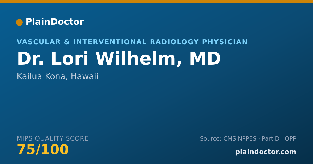 Shareable card for Lori Wilhelm, MD - Vascular & Interventional Radiology Physician, Kailua Kona, HI