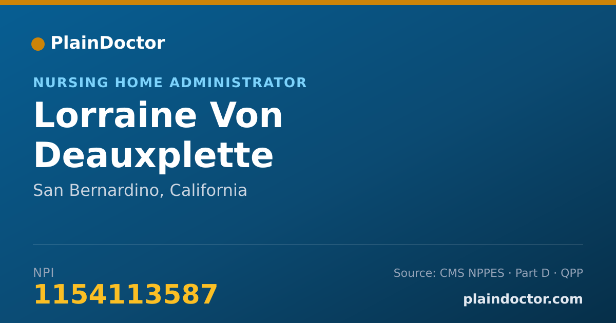 Shareable card for Lorraine Von Deauxplette - Nursing Home Administrator, San Bernardino, CA