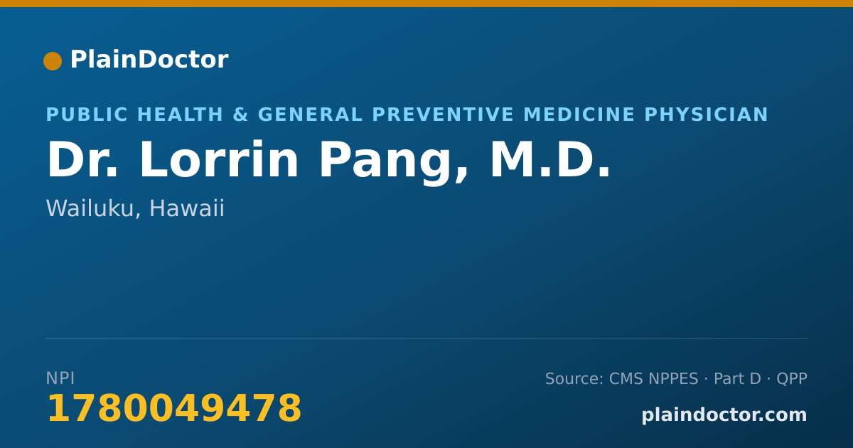 Shareable card for Lorrin Pang, M.D. - Public Health & General Preventive Medicine Physician, Wailuku, HI