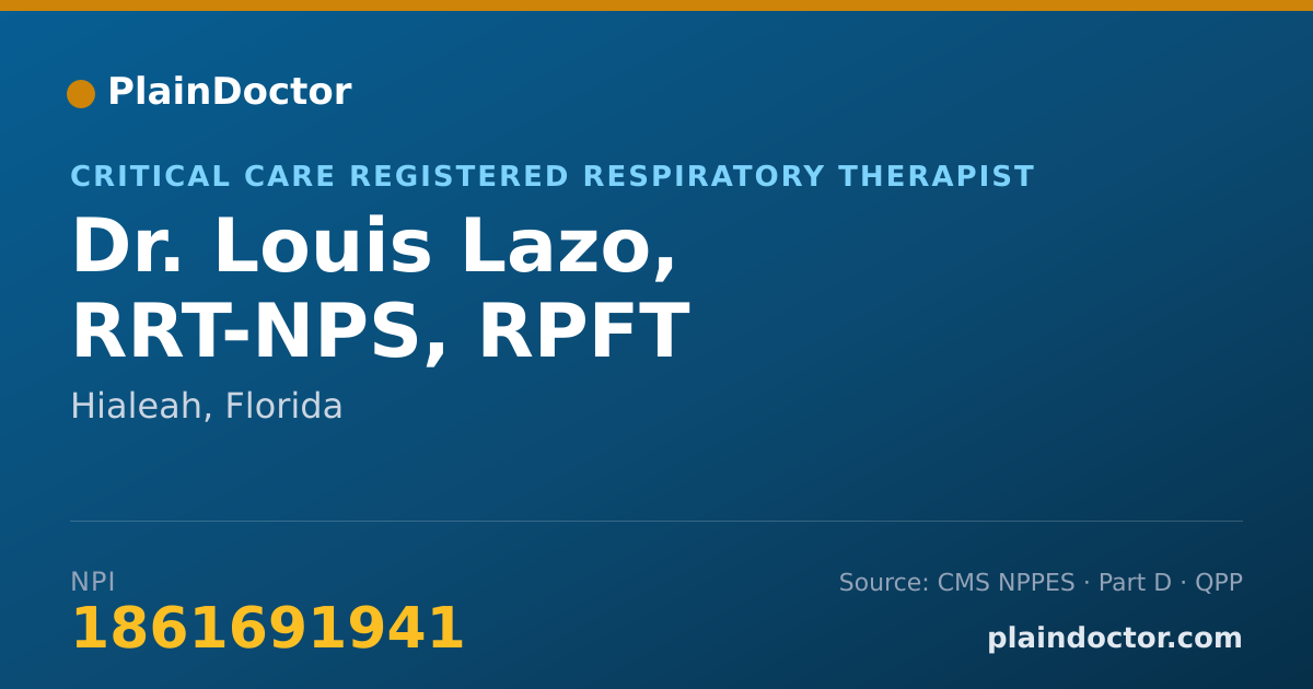 Shareable card for Louis Lazo, RRT-NPS, RPFT - Critical Care Registered Respiratory Therapist, Hialeah, FL