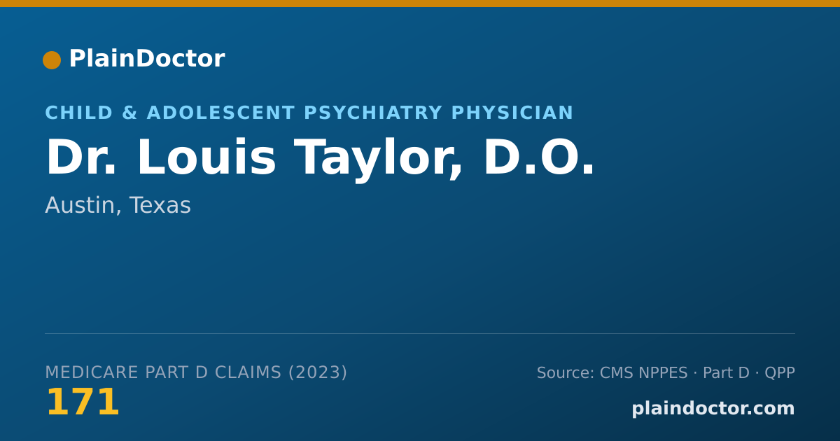Shareable card for Louis Taylor, D.O. - Child & Adolescent Psychiatry Physician, Austin, TX