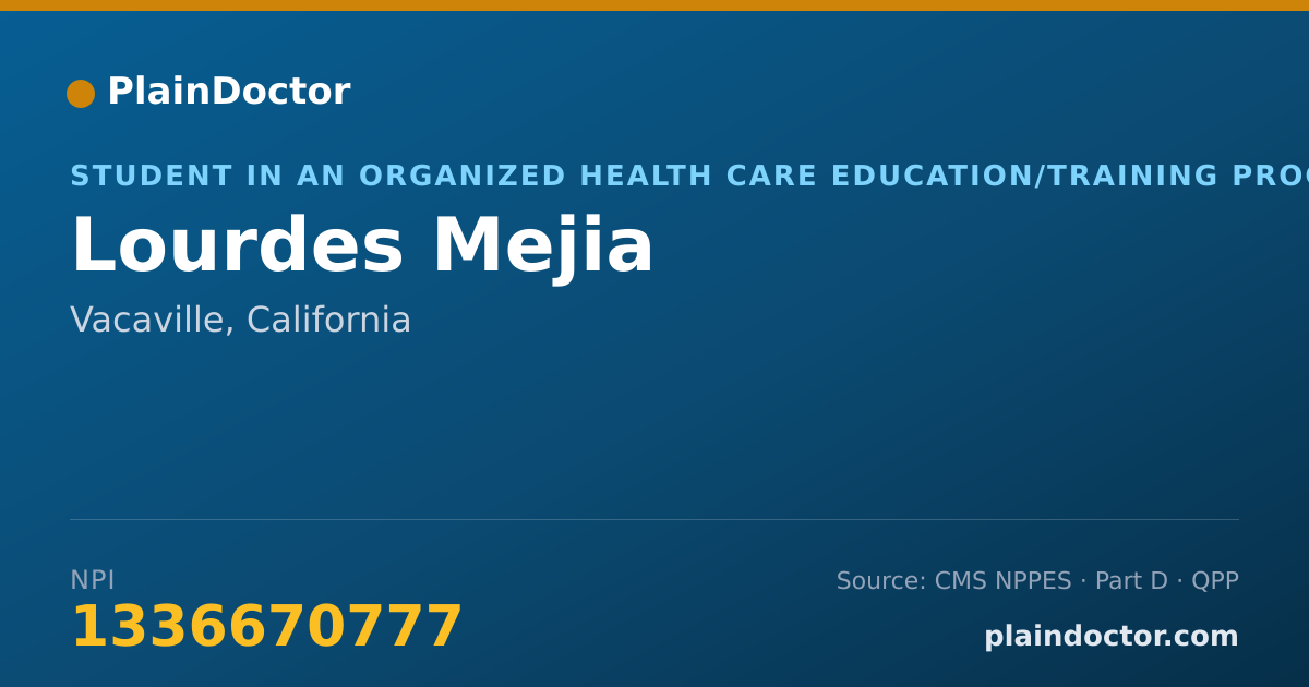 Shareable card for Lourdes Mejia - Student in an Organized Health Care Education/Training Program, Vacaville, CA
