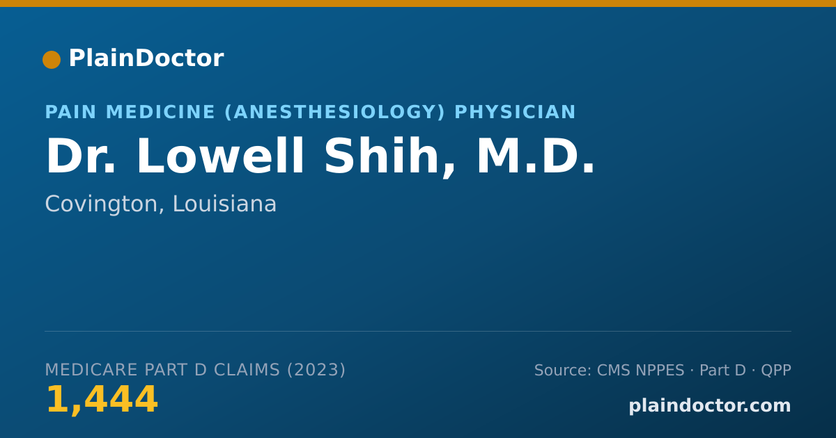 Shareable card for Lowell Shih, M.D. - Pain Medicine (Anesthesiology) Physician, Covington, LA