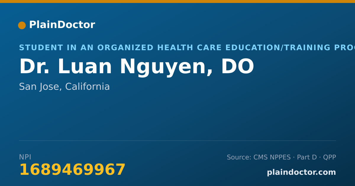 Shareable card for Luan Nguyen, DO - Student in an Organized Health Care Education/Training Program, San Jose, CA