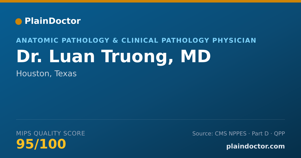 Shareable card for Luan Truong, MD - Anatomic Pathology & Clinical Pathology Physician, Houston, TX