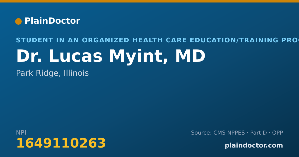 Shareable card for Lucas Myint, MD - Student in an Organized Health Care Education/Training Program, Park Ridge, IL