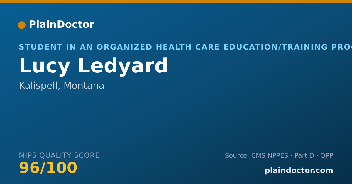 Shareable card for Lucy Ledyard - Student in an Organized Health Care Education/Training Program, Kalispell, MT