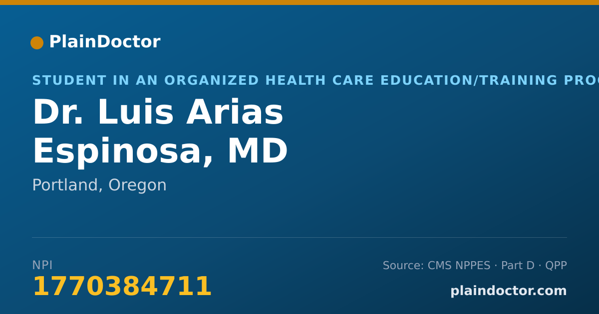 Shareable card for Luis Arias Espinosa, MD - Student in an Organized Health Care Education/Training Program, Portland, OR