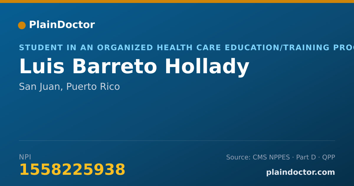 Shareable card for Luis Barreto Hollady - Student in an Organized Health Care Education/Training Program, San Juan, PR