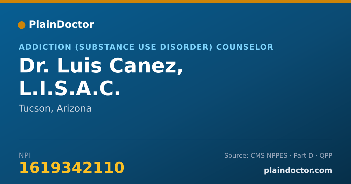 Shareable card for Luis Canez, L.I.S.A.C. - Addiction (Substance Use Disorder) Counselor, Tucson, AZ